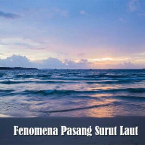 Fenomena Pasang Surut Air Laut