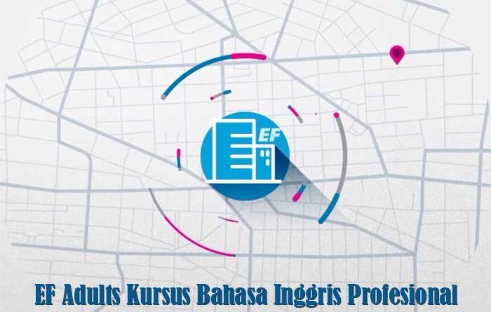 EF Adults Kursus Bahasa Inggris Profesional