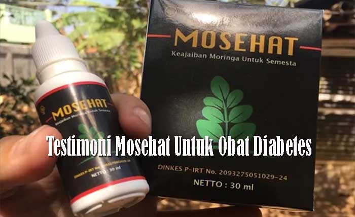 Testimoni Mosehat Untuk Obat Diabetes