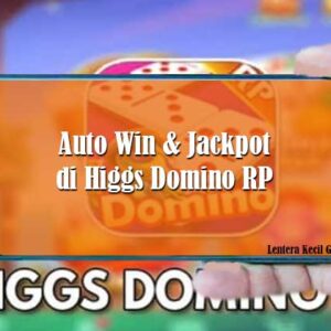 Auto Win & Jackpot di Higgs Domino RP