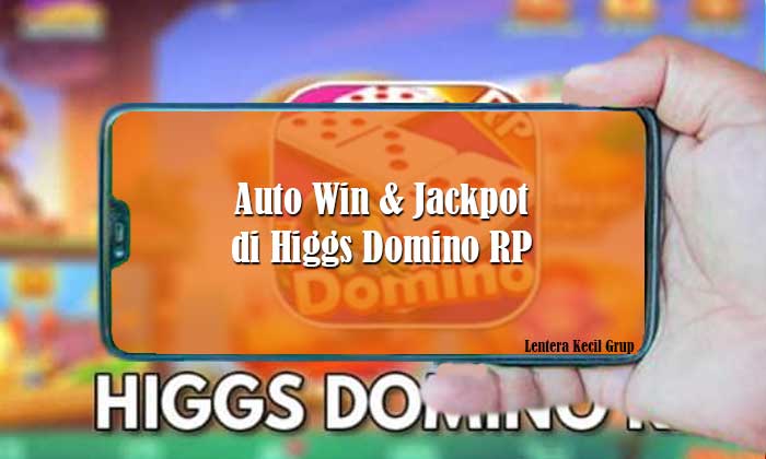 Auto Win & Jackpot di Higgs Domino RP