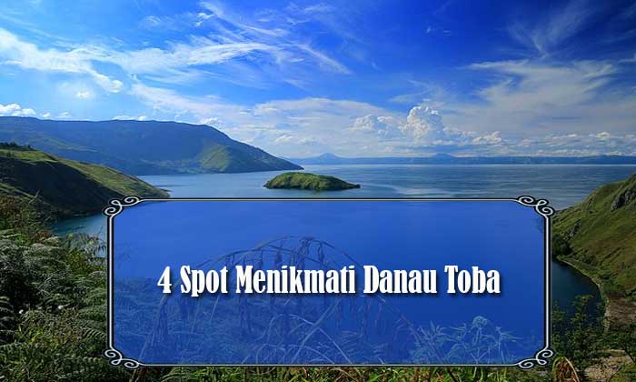 Spot Menikmati Danau Toba