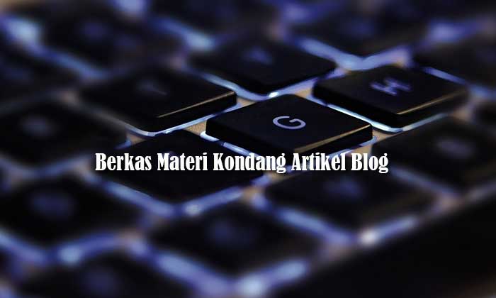 Berkas Materi Kondang Artikel Blog