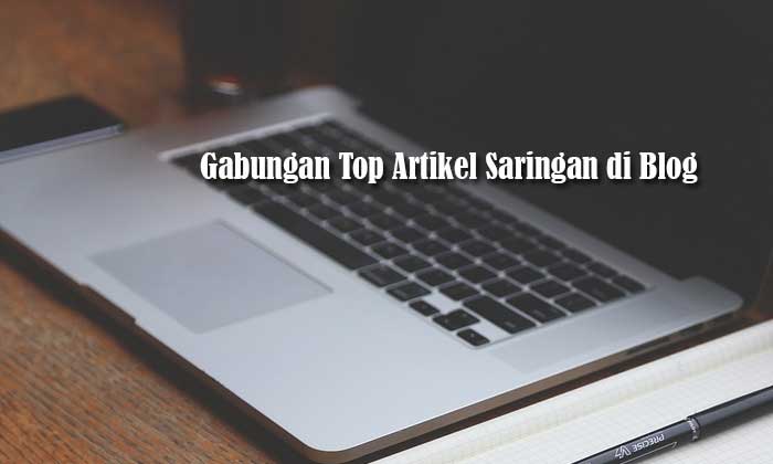 Gabungan Top Artikel Saringan di Blog