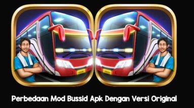Perbedaan Mod Bussid Apk Dengan Versi Original