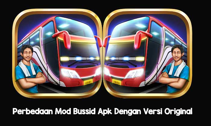 Perbedaan Mod Bussid Apk Dengan Versi Original