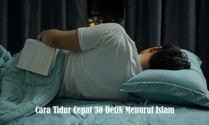 Cara Tidur Cepat 30 Detik Menurut Islam