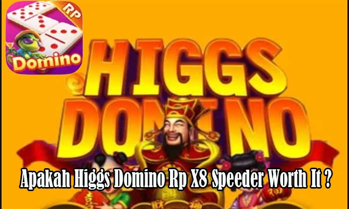 Higgs Domino Rp X8 Speeder 2023