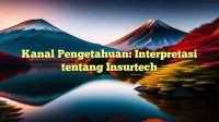 Kanal Pengetahuan: Interpretasi tentang Insurtech