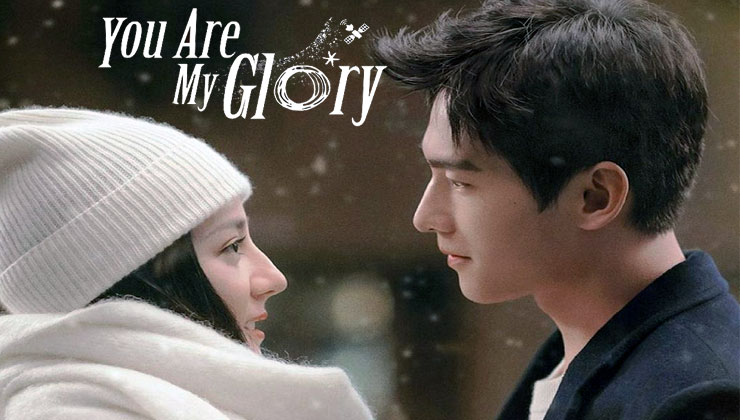 drama china you are my glory